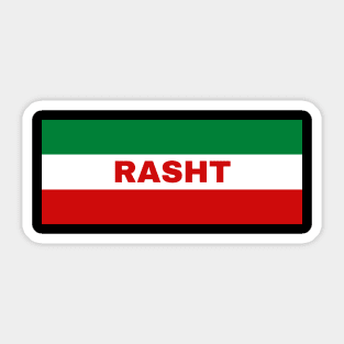 Rasht City in Iranian Flag Colors Sticker